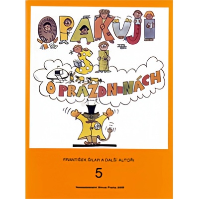 Opakuji si o prázdninách 5 - Knížka pro děti, které ukončily 5.ročník základní školy - František Šilar