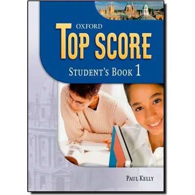 Top Score 1 Student's Book Duckworth, M. - Kelly, P. - Gude, K. - Halliwell