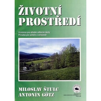 Životní prostředí SOŠ Štulc M., Gotz A.