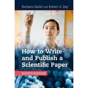 How to Write and Publish a Scientific Paper | Barbara Gastel (ISBN: 9781316640432)