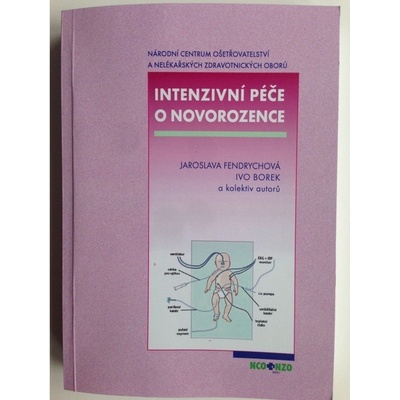 Intenzivní péče o novorozence 2.přepracované a rozšířené vydání