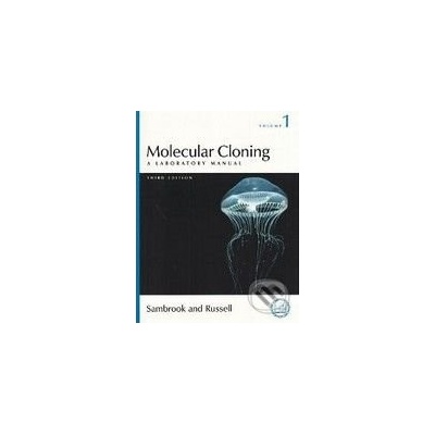 Molecular Cloning - Joseph Sambrook, David Russell