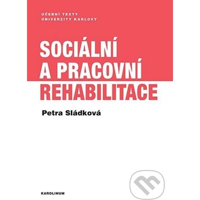 Sociální a pracovní rehabilitace - Petra Sládková