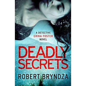 Deadly Secrets | Robert Bryndza (ISBN: 9780751574845)