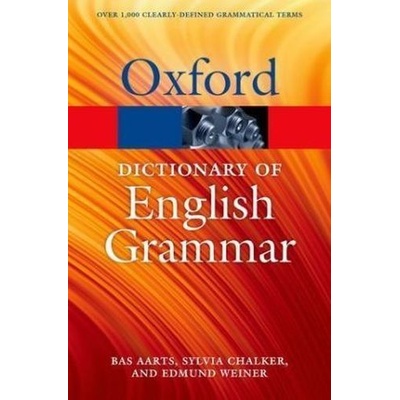 The Oxford Dictionary of English Grammar (Oxford Paperback Reference) - Aarts, B., Chalker, S., Weiner, E.