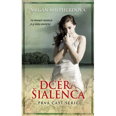 Dcéra šialenca - Shepherd Megan