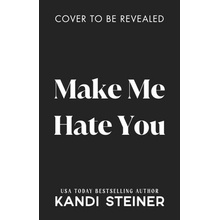 Make Me Hate You