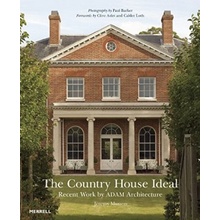 The Country House Ideal: Recent Work by ADAM... - Clive Aslet, Calder Loth, Jerem