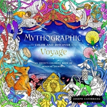 Mythographic Color and Discover: Voyage: An Artists' Coloring Book of Magical Journeys