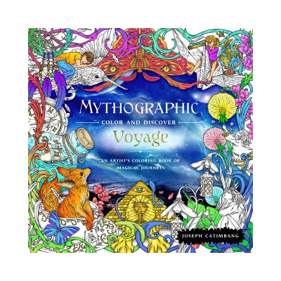 Mythographic Color and Discover: Voyage: An Artists' Coloring Book of Magical Journeys