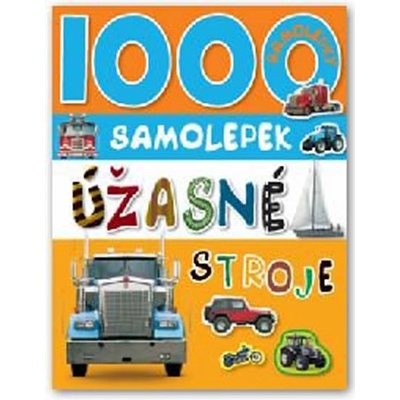 1000 samolepek úžasné stroje