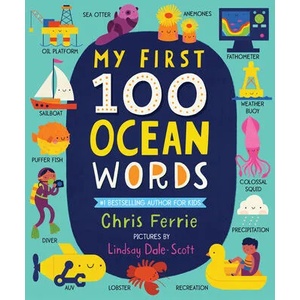 My First 100 Ocean Words | Lindsay Dale-Scott (ISBN: 9781728228600)