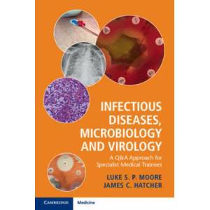 Infectious Diseases, Microbiology and Virology | LUKE MOORE (ISBN: 9781316609712)