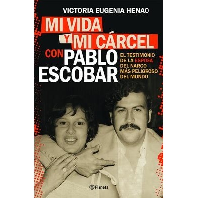 Mi Vida Y Mi Carcel Con Pablo Escobar Henao Victoria Eugenia