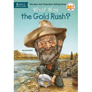 What Was the Gold Rush? (ISBN: 9780448462899)