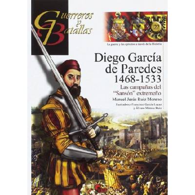 DIEGO GARCIA DE PAREDES 1468-1533