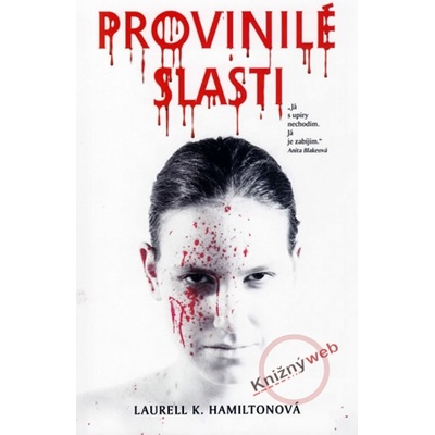 Provinilé slasti - Laurell K. Hamiltonová