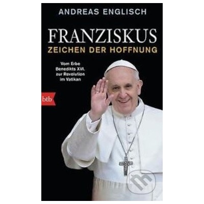 Franziskus - Zeichen der Hoffnung