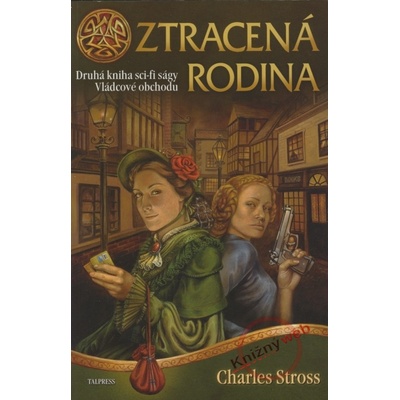 Vládcove obchodu 2: Ztracená rodina - Charles Stross