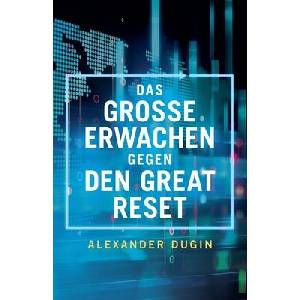 Das Grosse Erwachen gegen den Great Reset | Alexander Dugin (ISBN: 9781917646383)