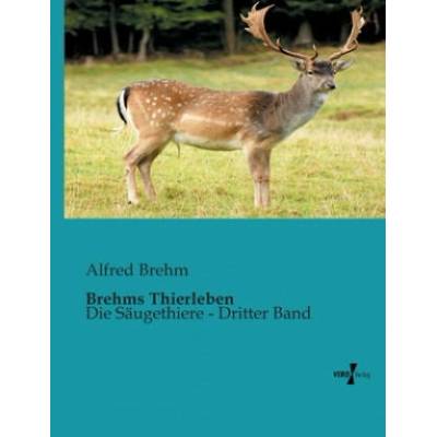 Brehms Thierleben | Alfred Brehm