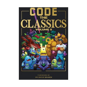 Code the Classics Volume 2 | Andrew Gillett, Liz Upton (ISBN: 9781916868045)