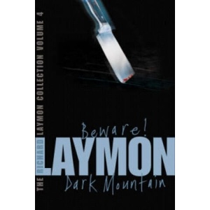 Richard Laymon Collection Volume 4: Beware & Dark Mountain | Richard Laymon (ISBN: 9780755331710)