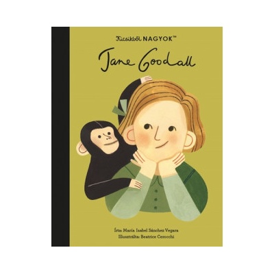 Kicsikből NAGYOK - Jane Goodall
