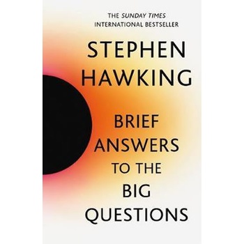 Brief Answers to the Big Questions - Stephen Hawking, John Murray