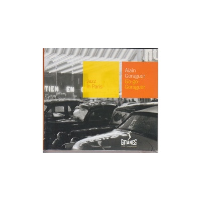 Goraguer Alain - Go-Go-Goraguer / Jazz In Paris CD