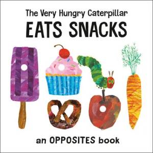 Very Hungry Caterpillar Eats Snacks | Eric Carle (ISBN: 9780593384732)