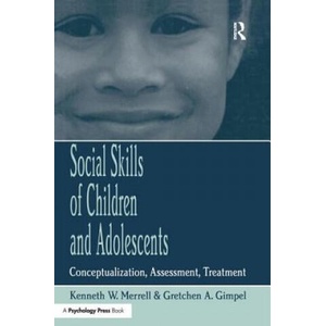 Social Skills of Children and Adolescents | Kenneth W. Merrell, Gretchen A. Gimpel (ISBN: 9781138982284)