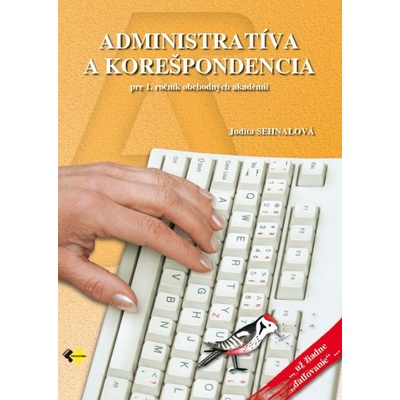 Administratíva a korešpondencia pre 1. ročník OA 4.vydanie
