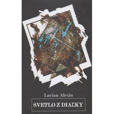 Svetlo z diaľky - Lucian Alexiu