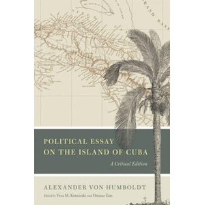 Political Essay on the Island of Cuba | Alexander von Humboldt (2011)