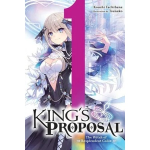 King's Proposal, Vol. 1 (light novel) | Koushi Tachibana, Tsunako Tsunako (ISBN: 9781975351502)