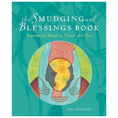 The Smudging and Blessings Book | Jane Alexander