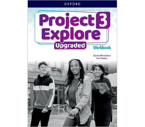 Project Explore Upgraded 3 Workbook (International)