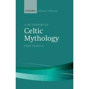 Dictionary of Celtic Mythology | James MacKillop (ISBN: 9780198804840)