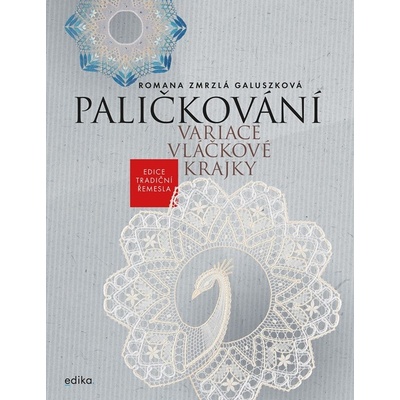 Paličkování - Variace vláčkové krajky - Galuszková Romana Zmrzlá