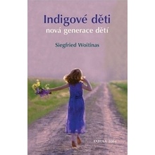 Indigové děti - nová generace dětí - Siegfried Woitinas