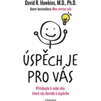 Úspěch je pro vás