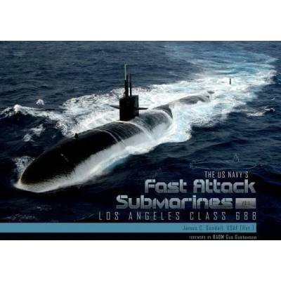US Navyas Fast Attack Submarines, Vol. 1 | James C. Goodall