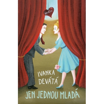 Jen jednou mladá - Ivanka Devátá, Iva Hüttnerová ilustrátor