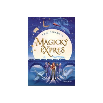 Magický expres - Anca Sturmová