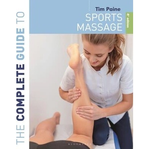 Complete Guide to Sports Massage 4th edition (ISBN: 9781399403061)