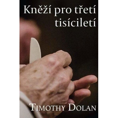 Kněží pro třetí tisíciletí - Dolan Timothy