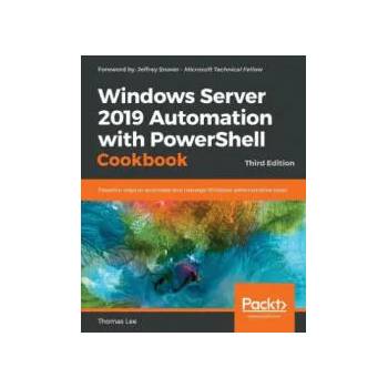 Image 1 of Windows Server 2019 Automation with PowerShell Cookbook | Thomas Lee
