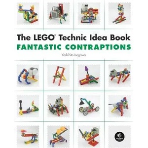 Lego Technic Idea Book: Fantastic Contraptions | Yoshihito Isogawa (ISBN: 9781593272791)