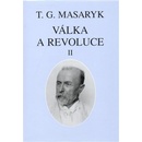 Válka a revoluce II. - Garrigue Masaryk Tomáš
